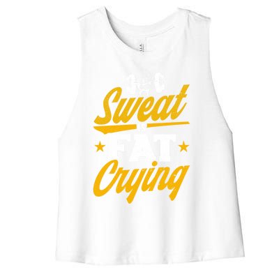 Gym Sweat Is Fat Crying Workout Vintage Weightlifting Gift Women's Racerback Cropped Tank