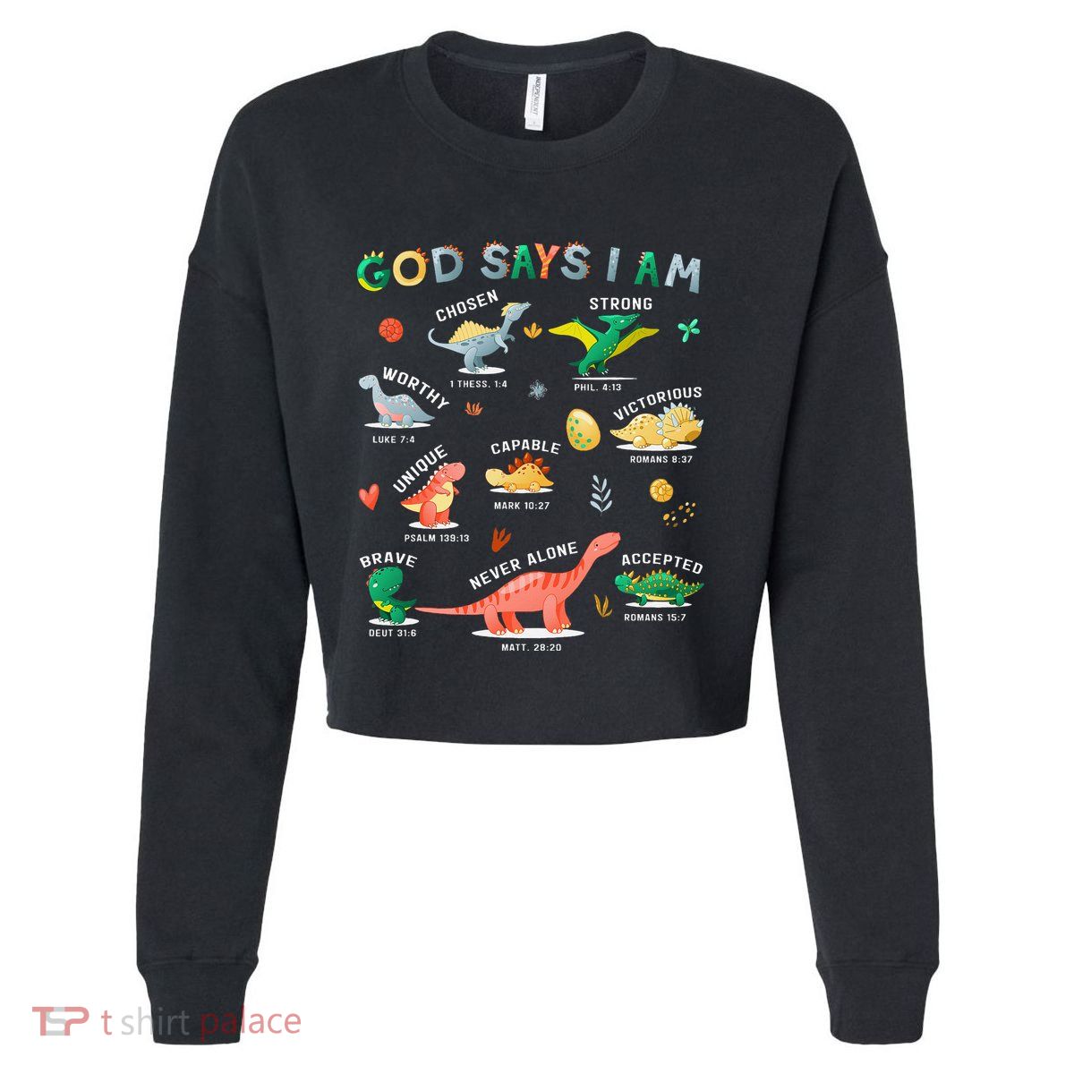 God Says I Am Dinosaur Cropped Pullover Crew