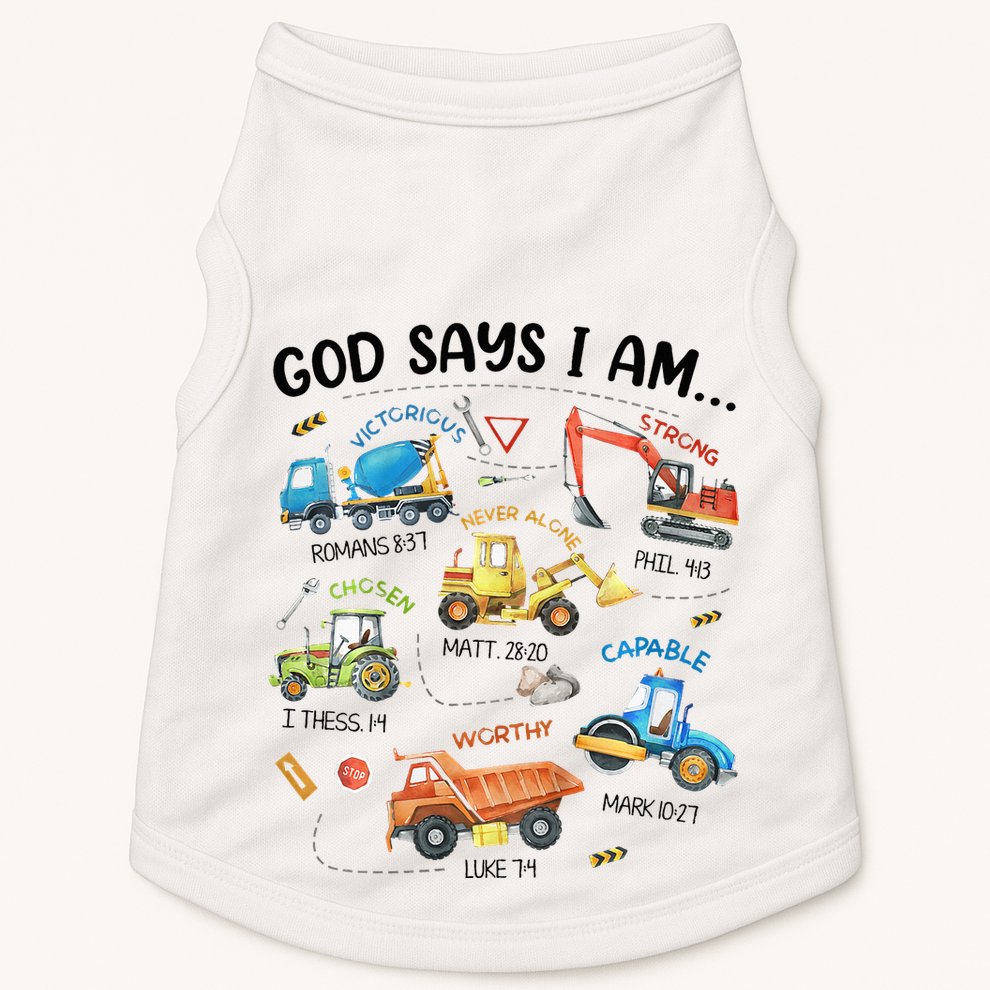 God Says I Am Construction Bible Verse Truck Doggie Tank