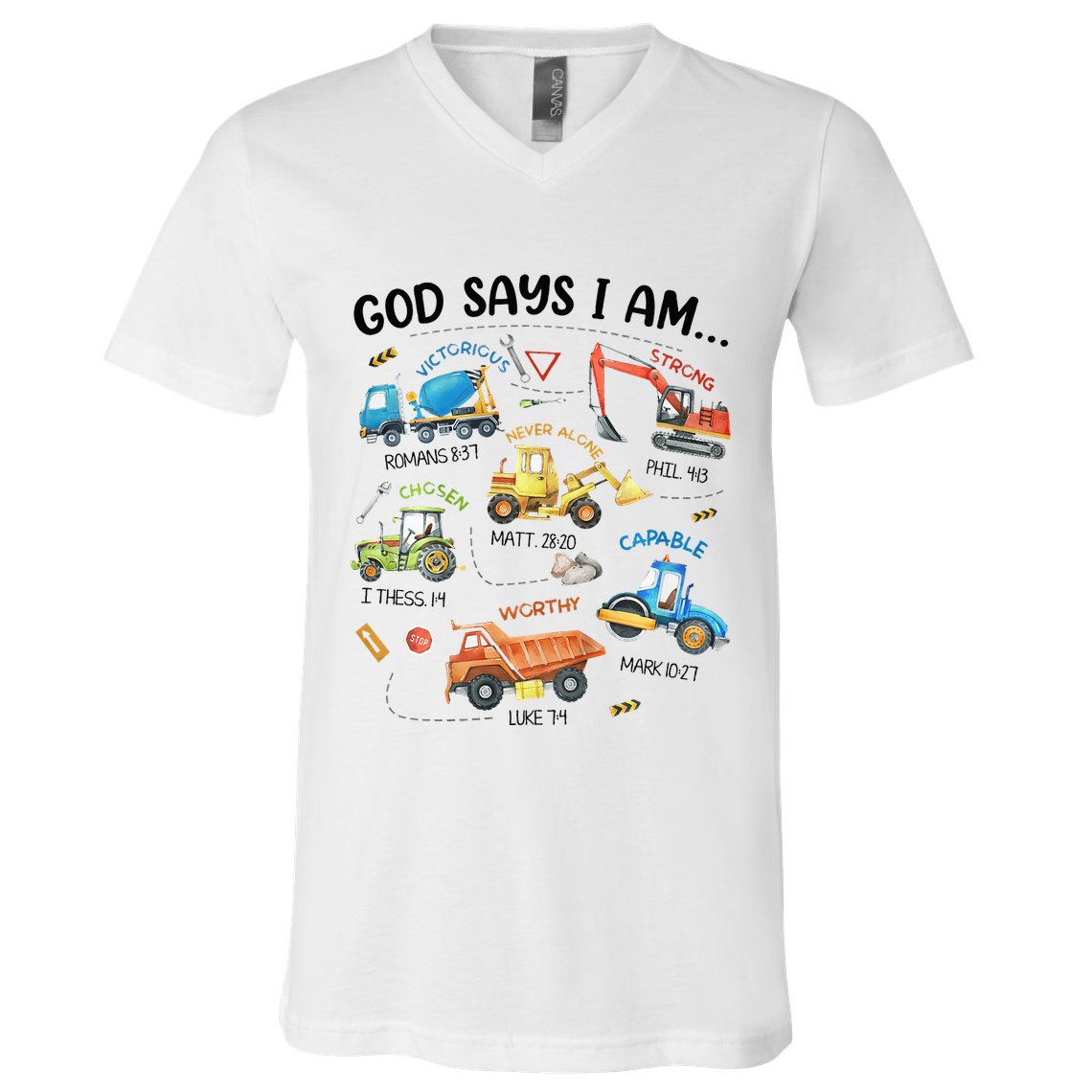 God Says I Am Construction Bible Verse Truck V-Neck T-Shirt