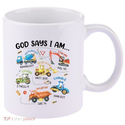 God Says I Am Construction Bible Verse Truck 11oz C Handle Ceramic Mug