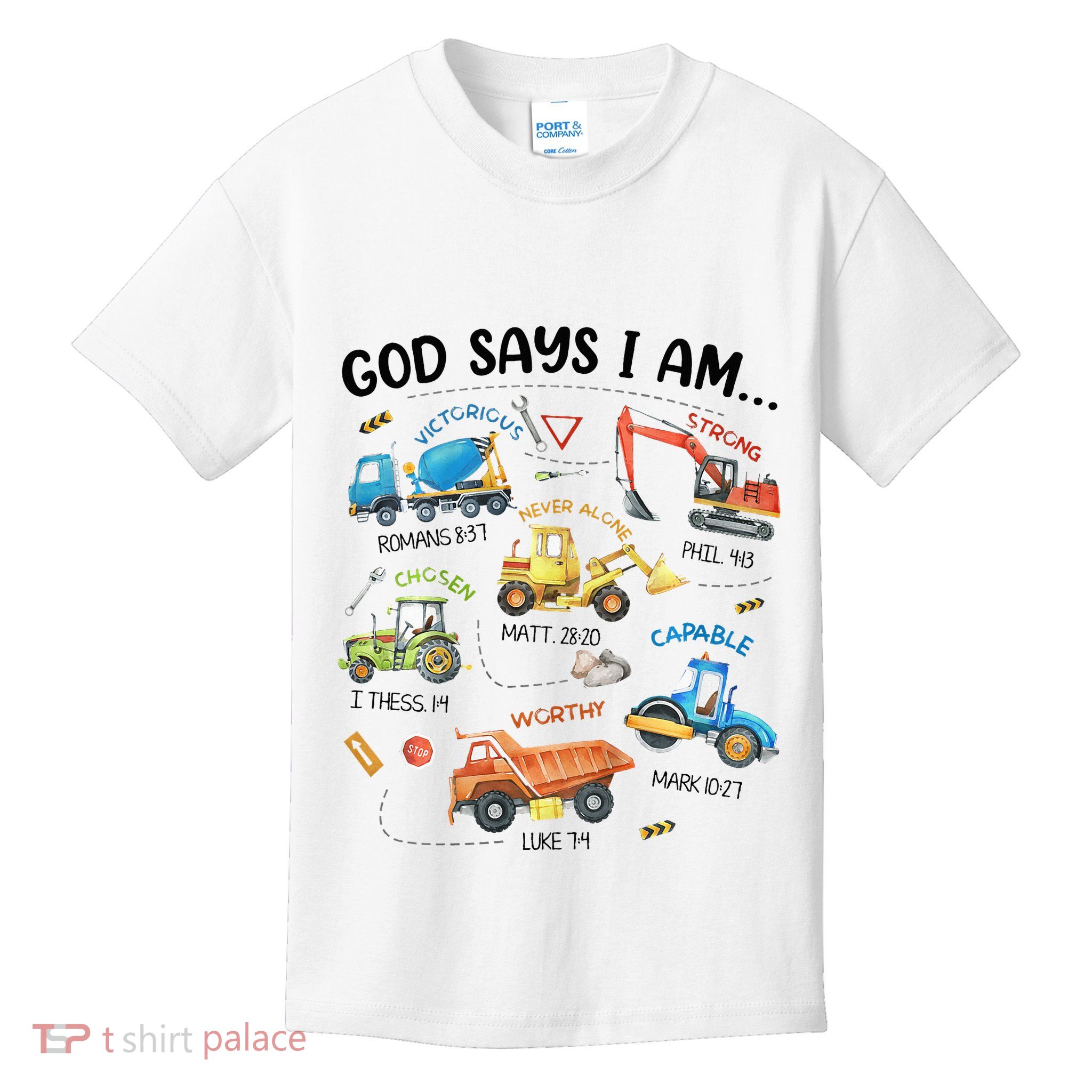 God Says I Am Construction Bible Verse Truck Kids T-Shirt