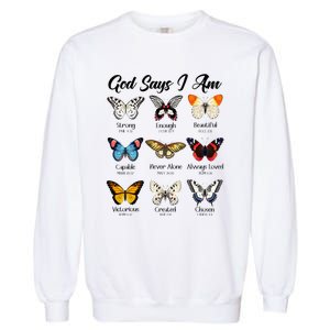 God Says I Am Butterfly Christian Jesus Lover Religious Garment-Dyed Sweatshirt