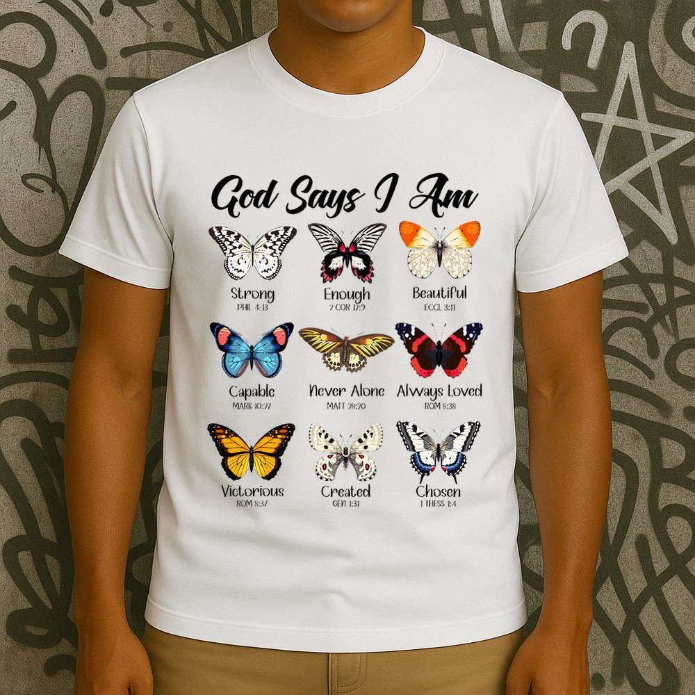 God Says I Am Butterfly Christian Jesus Lover Religious T-Shirt