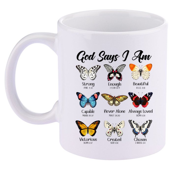 God Says I Am Butterfly Christian Jesus Lover Religious 11oz C Handle Ceramic Mug