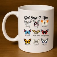 God Says I Am Butterfly Christian Jesus Lover Religious 11oz C Handle Ceramic Mug