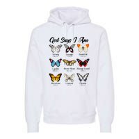 God Says I Am Butterfly Christian Jesus Lover Religious Premium Hoodie