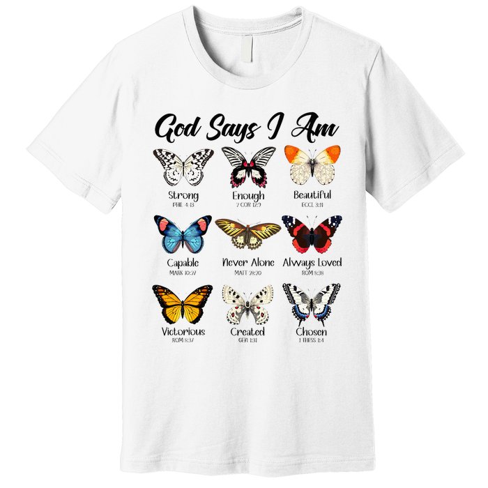 God Says I Am Butterfly Christian Jesus Lover Religious Premium T-Shirt