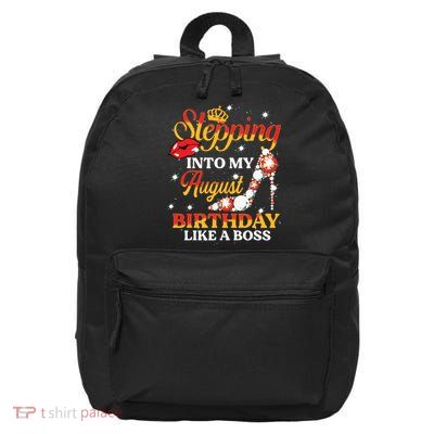 Girl Stepping Into My August Birthday Like A Boss Shoes Gift 16 in Basic Backpack