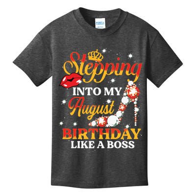 Girl Stepping Into My August Birthday Like A Boss Shoes Gift Kids T-Shirt