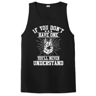 Ger Shepherd If You Dont Have One You'll Never Understand Cool Gift PosiCharge Competitor Tank