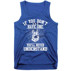 Ger Shepherd If You Dont Have One You'll Never Understand Cool Gift Tank Top