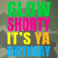 Glow Shorty Its Your Birthday Glow Party 1 Legacy Tie Dye Trucker Hat