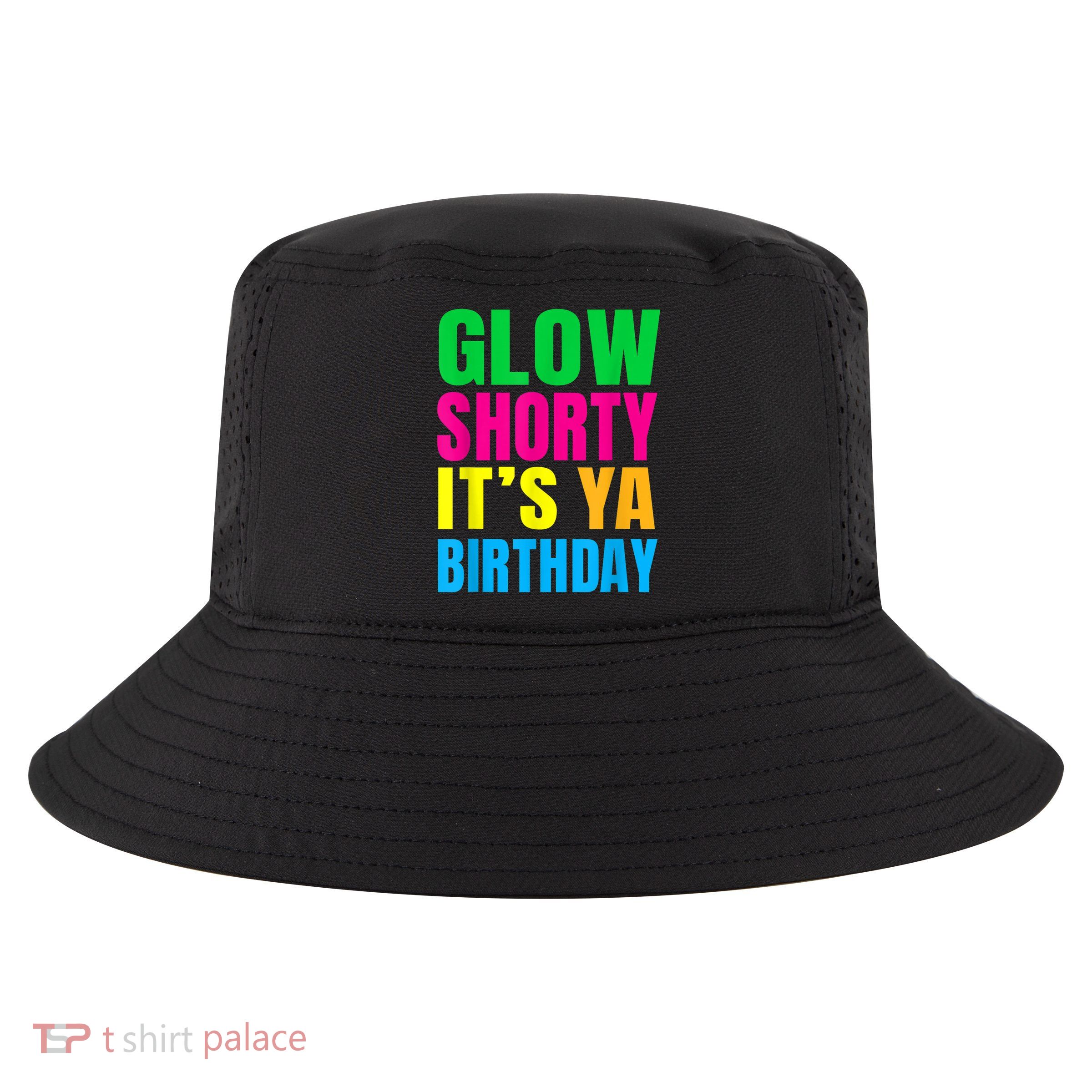 Glow Shorty Its Your Birthday Glow Party 1 Cool Comfort Performance Bucket Hat