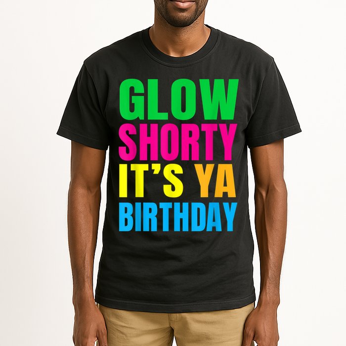 Glow Shorty Its Your Birthday Glow Party 1 Tall T-Shirt