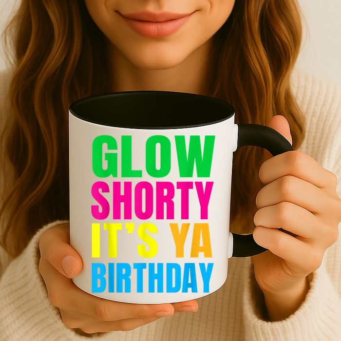 Glow Shorty Its Your Birthday Glow Party 1 Mug