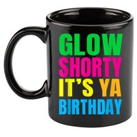 Glow Shorty Its Your Birthday Glow Party 1 11oz C Handle Ceramic Mug
