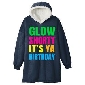 Glow Shorty Its Your Birthday Glow Party 1 Hooded Wearable Blanket