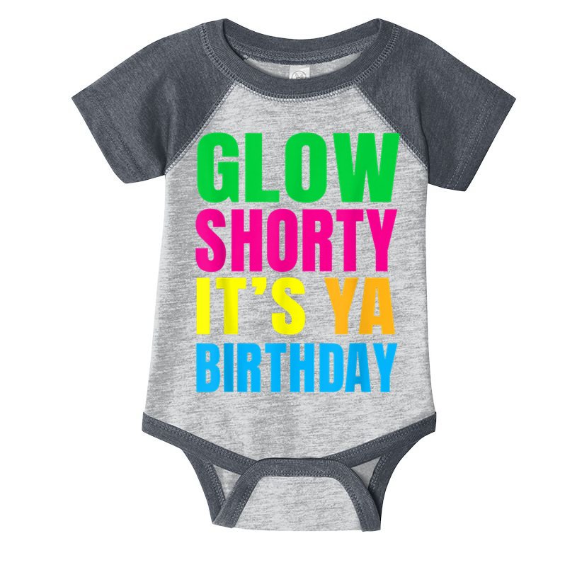 Glow Shorty Its Your Birthday Glow Party 1 Infant Baby Jersey Bodysuit