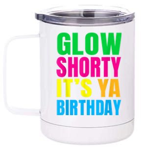 Glow Shorty Its Your Birthday Glow Party 1 12 oz Stainless Steel Tumbler Cup