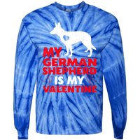 Ger Shepherd Is My Valentine Ger Shepherd Valentine's Gift Tie-Dye Long Sleeve Shirt