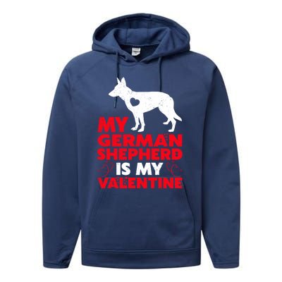 Ger Shepherd Is My Valentine Ger Shepherd Valentine's Gift Performance Fleece Hoodie