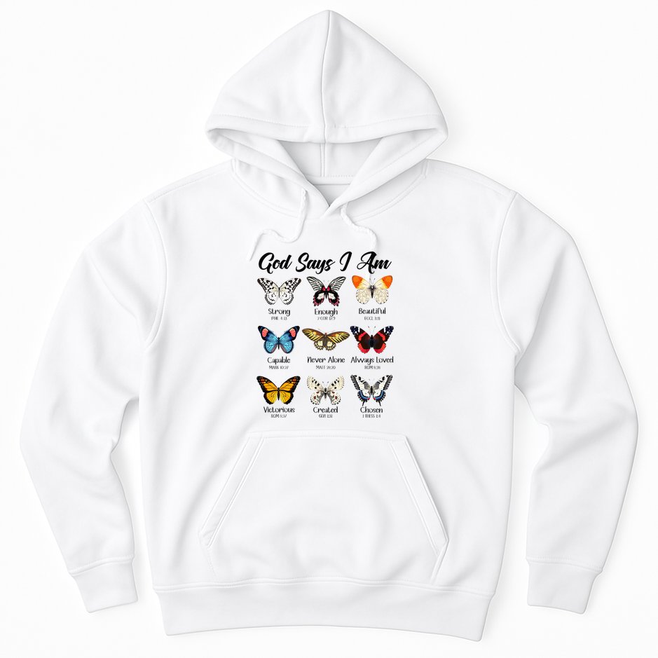God Says I Am Butterfly Christian Jesus Lover Religious Hoodie