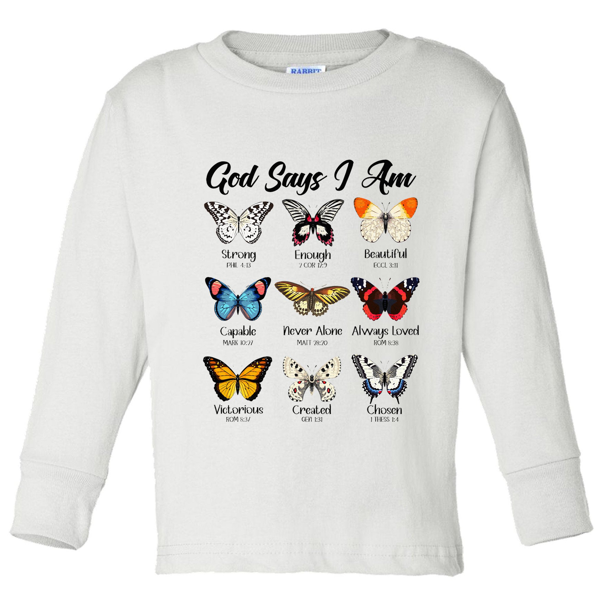 God Says I Am Butterfly Christian Jesus Lover Religious Toddler Long Sleeve Shirt