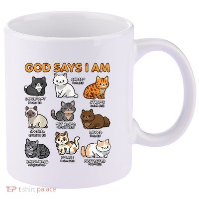 God Says I Am Cat Cute Cats Lover Bible Verse Christian 11oz C Handle Ceramic Mug