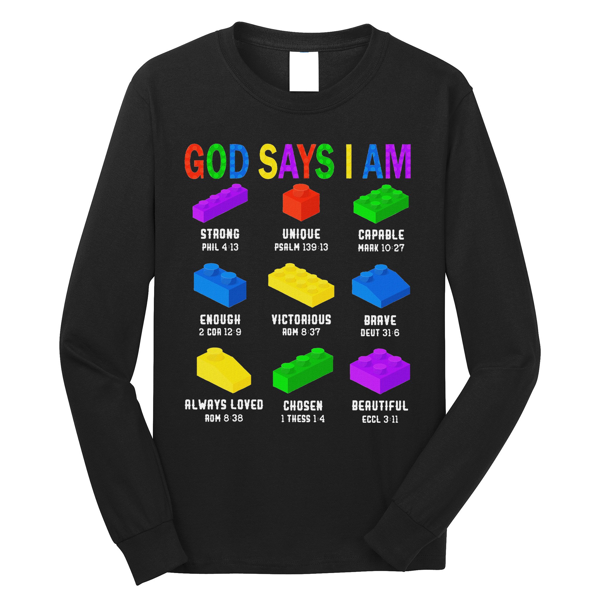 God Says I Am Building Brick Builder Block Christian Long Sleeve Shirt