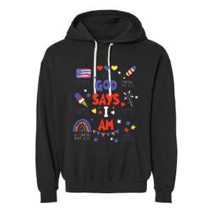 God Says I Am July 4th Christian Bible Verse Garment-Dyed Fleece Hoodie