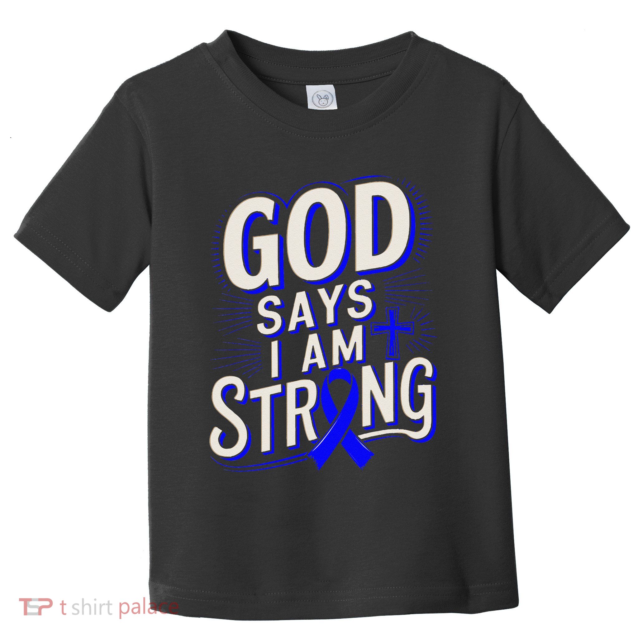 God Says IM Strong Survivor Juvenile Arthritis Awareness Toddler T-Shirt