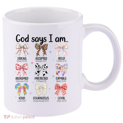 God Says I Am Coquette Bow Religious Christian Women Girls  11oz C Handle Ceramic Mug