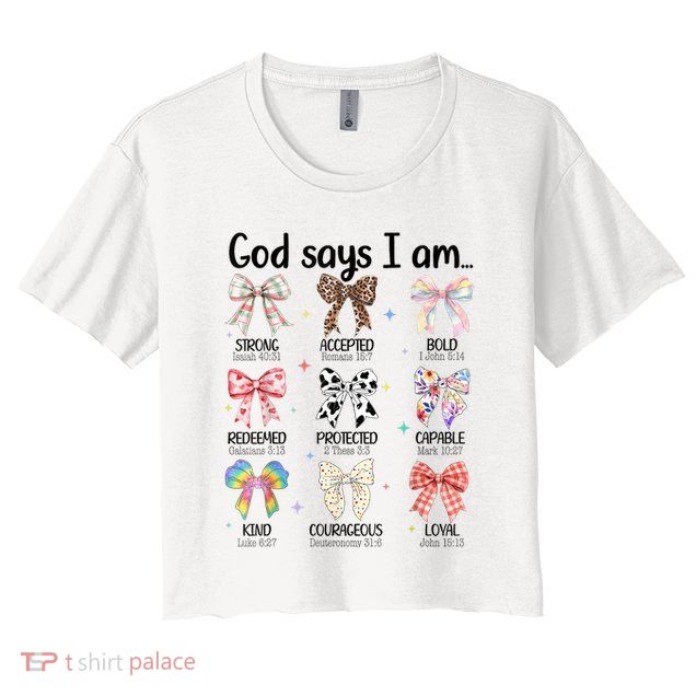 God Says I Am Coquette Bow Religious Christian Women Girls  Crop Top