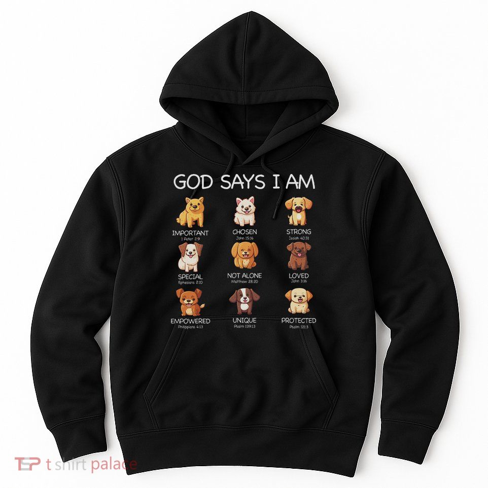 God Says I Am Cute Dogs Bible Verse Christian Hoodie