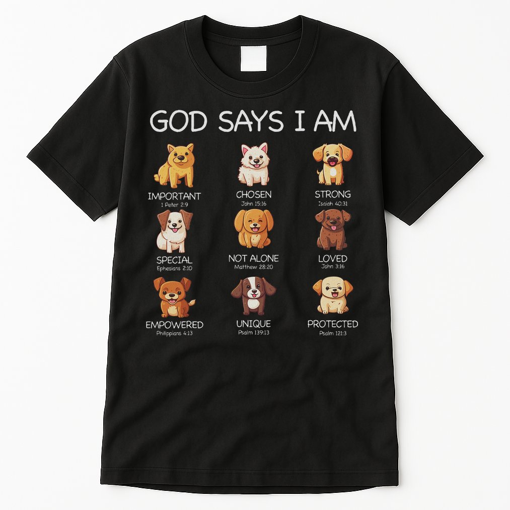 God Says I Am Cute Dogs Bible Verse Christian Tall T-Shirt