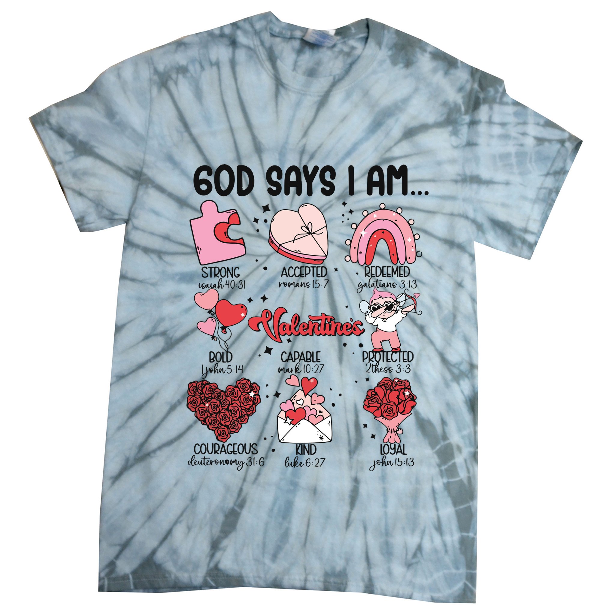 God Says I Am Valentine Funny Jesus Valentines Tie-Dye T-Shirt