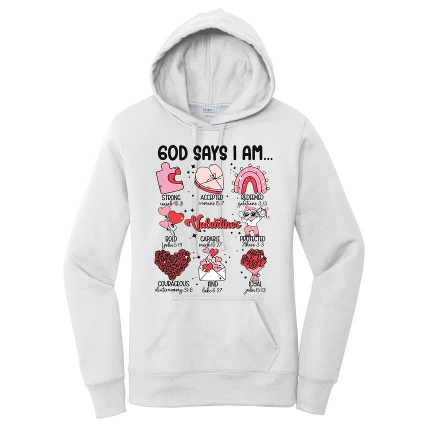 God Says I Am Valentine Funny Jesus Valentines Women's Pullover Hoodie