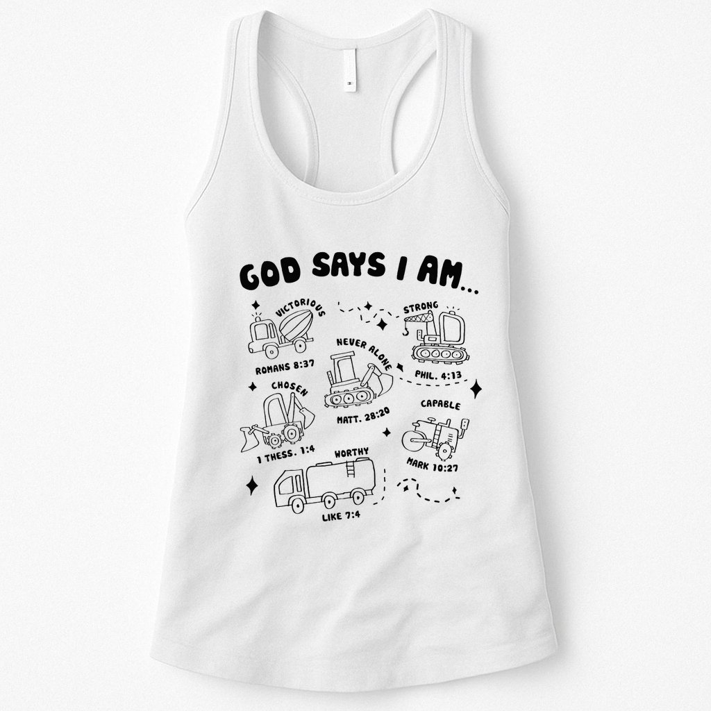 God Says I Am Truck Construction Christian Bible Verse Womens Tank Top