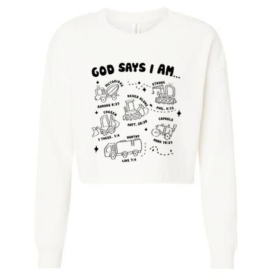 God Says I Am Truck Construction Christian Bible Verse Cropped Pullover Crew