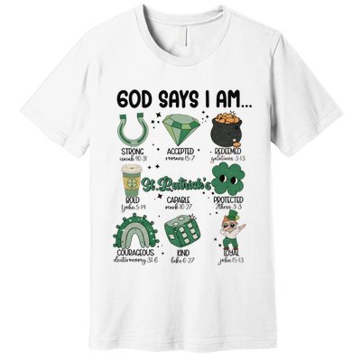 God Says I Am Retro St PatrickS Day Premium T-Shirt