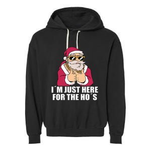 Gangsta Santa Im just here for the Hos Cool Xmas Christmas Garment-Dyed Fleece Hoodie