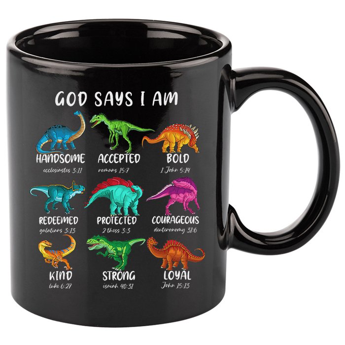 God Says I Am Dinosaur Funny Dino Bible Verse 11oz C Handle Ceramic Mug