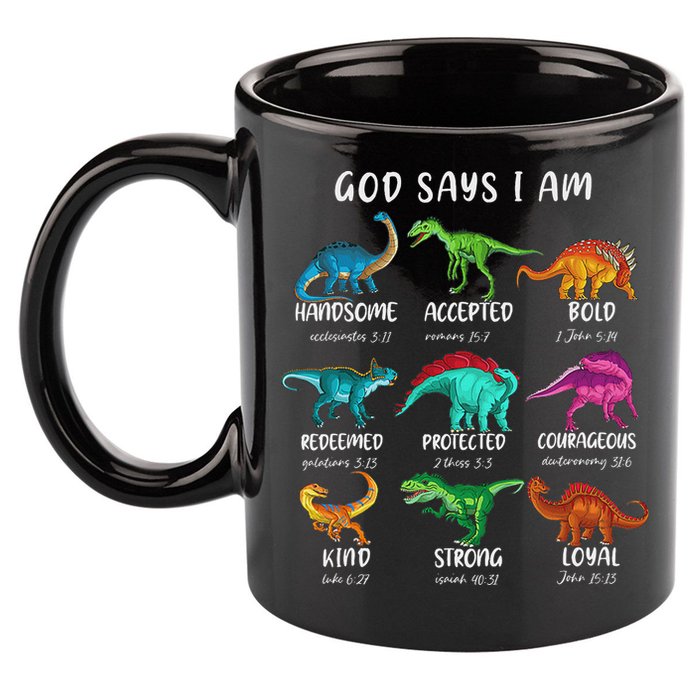 God Says I Am Dinosaur Funny Dino Bible Verse 11oz C Handle Ceramic Mug