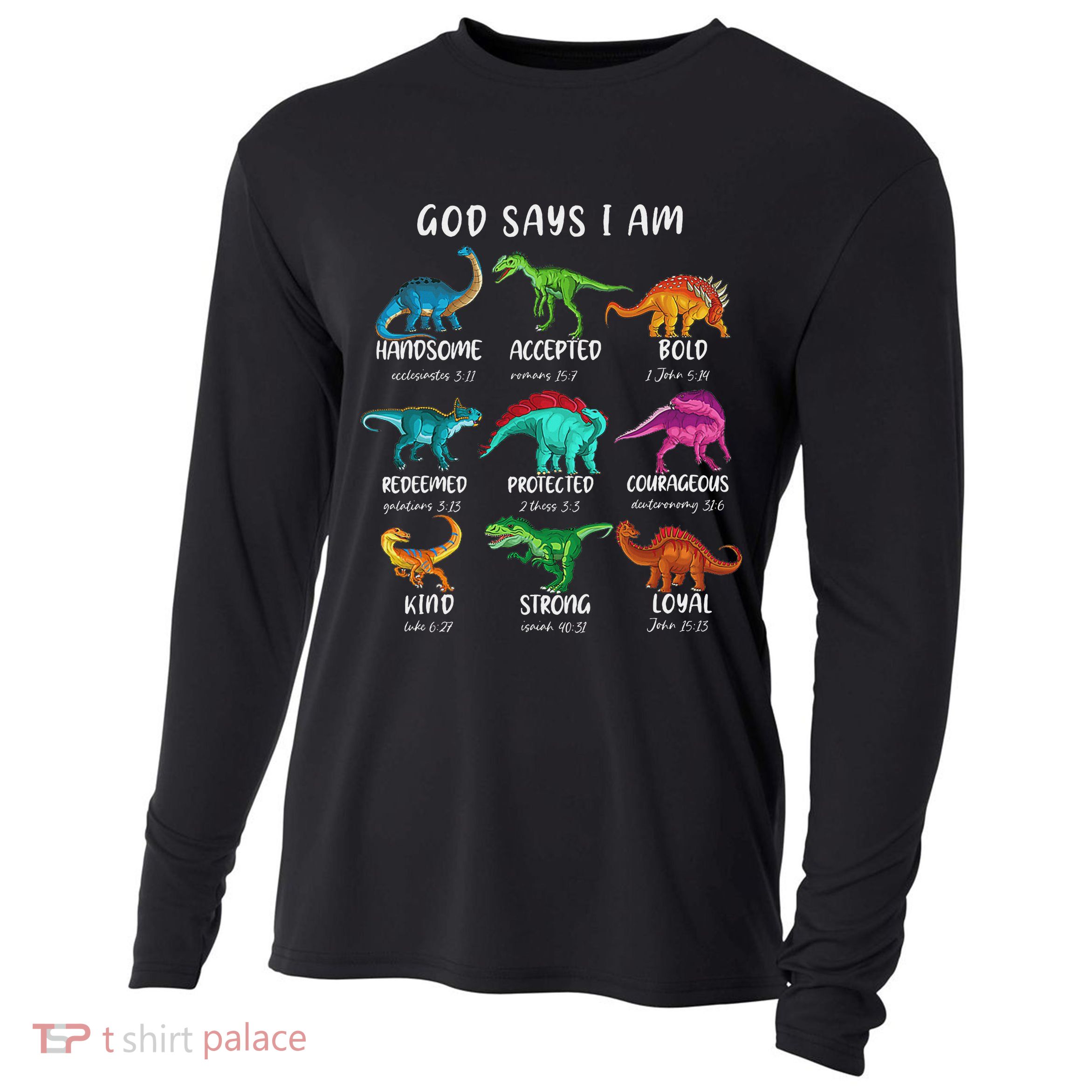 God Says I Am Dinosaur Funny Dino Bible Verse Cooling Performance Long Sleeve Crew