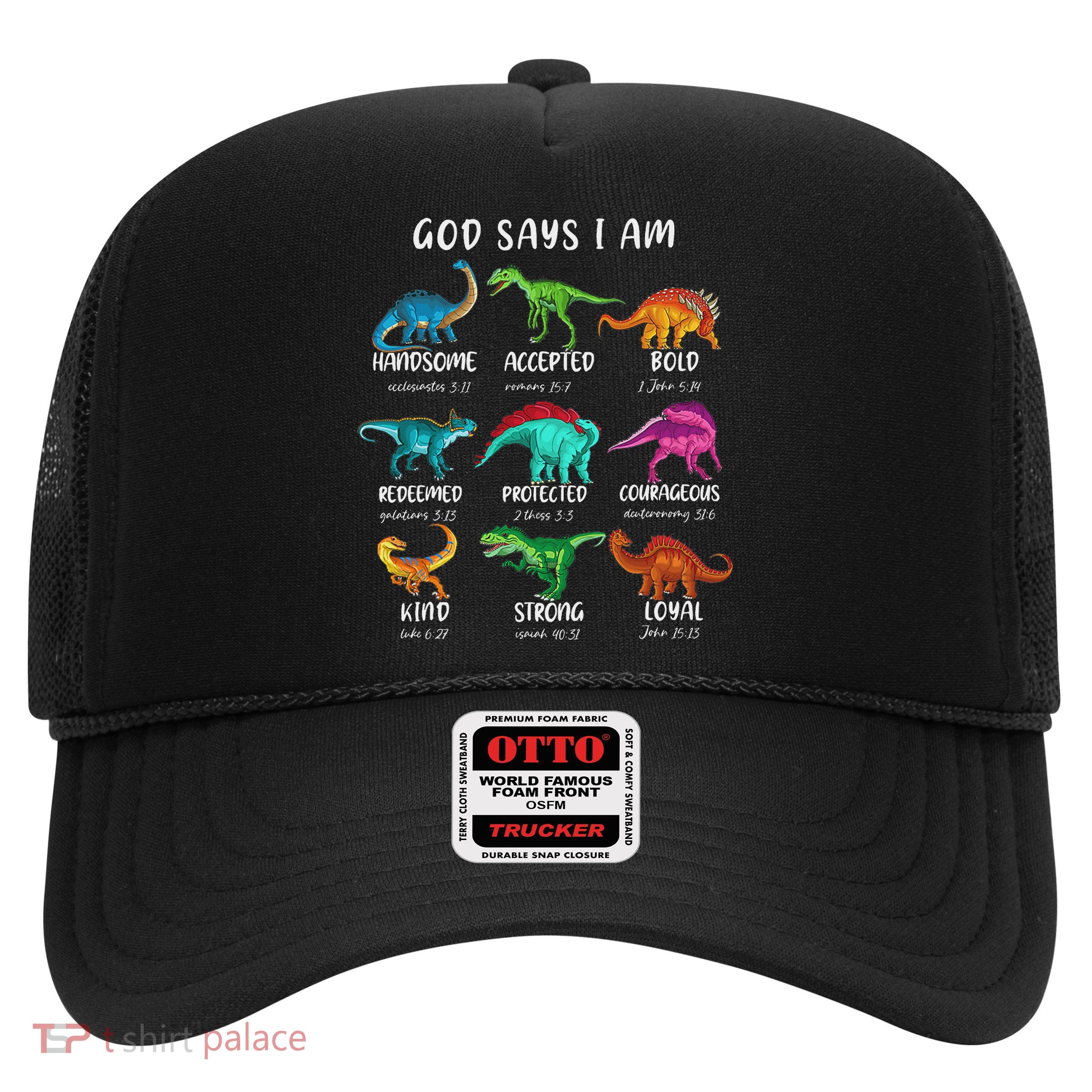 God Says I Am Dinosaur Funny Dino Bible Verse Trucker Hat