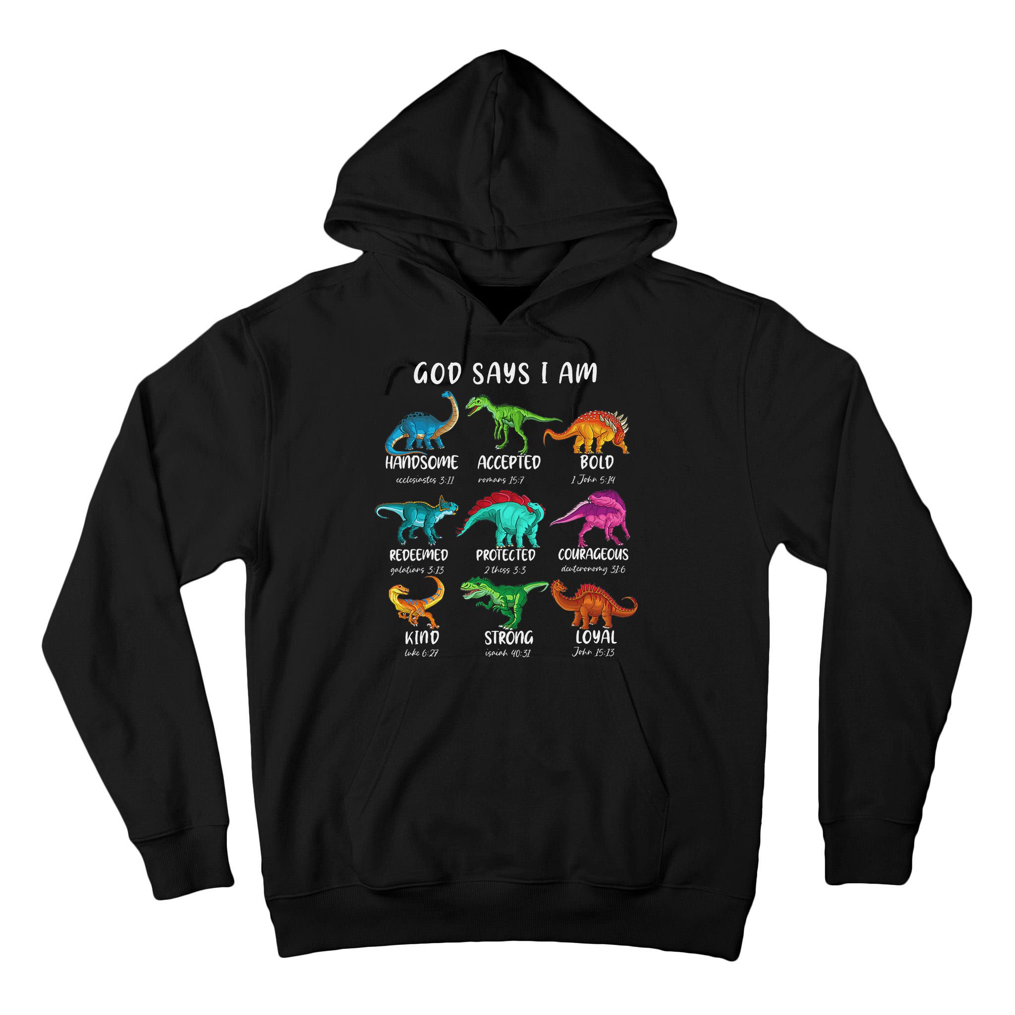 God Says I Am Dinosaur Funny Dino Bible Verse Tall Hoodie
