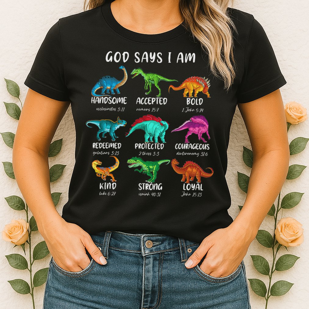 God Says I Am Dinosaur Funny Dino Bible Verse Womens T-Shirt