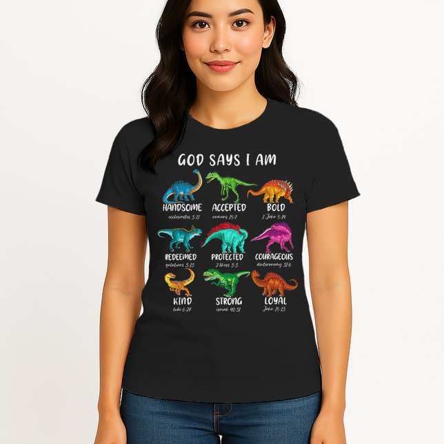 God Says I Am Dinosaur Funny Dino Bible Verse Womens T-Shirt