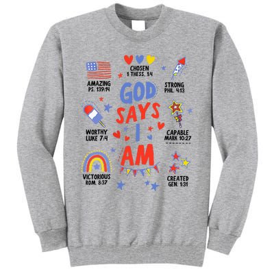 God Says I Am July 4th Christian Bible Verse Tall Sweatshirt